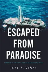 Book cover of ESCAPED FROM PARADISE by Jose B. ViÃ±as