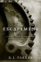 Book cover of Escapement by K. J. Parker