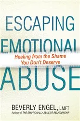 Book cover of Escaping Emotional Abuse by Beverly Engel