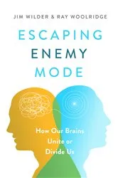 Book cover of Escaping Enemy Mode by Jim Wilder