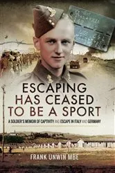 Book cover of Escaping Has Ceased to Be a Sport by Frank Unwin