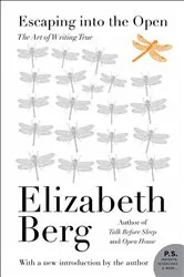 Book cover of Escaping Into the Open by Elizabeth Berg