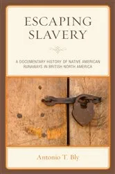 Book cover of Escaping Slavery by Antonio T. Bly