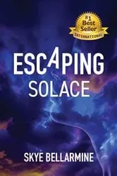 Book cover of Escaping Solace by Skye Bellarmine