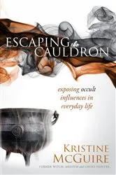 Book cover of Escaping the Cauldron by Kristine McGuire