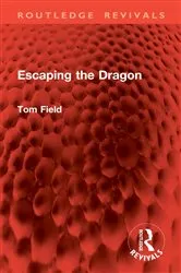 Book cover of Escaping the Dragon by Tom Field