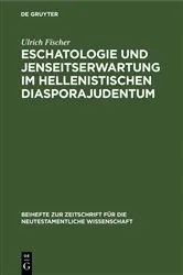 Book cover of Eschatologie und Jenseitserwartung im hellenistischen Diasporajudentum by Ulrich Fischer