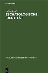Book cover of Eschatologische Identität by Heiko Schulz