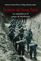 Book cover of Esclavos del Tercer Reich by Gutmaro Gómez Bravo