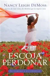 Book cover of Escoja perdonar by Nancy Leigh DeMoss