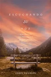 Book cover of Escuchando su voz by Chris Tiegreen