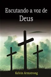 Book cover of Escutando a voz de Deus by Kelvin Armstrong