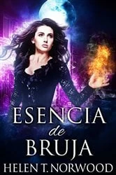 Book cover of Esencia de bruja by Helen T. Norwood