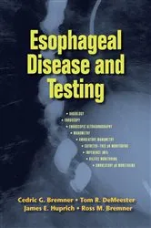 Book cover of Esophageal Disease and Testing by Cedric G. Bremner