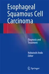 Book cover of Esophageal Squamous Cell Carcinoma by Nobutoshi Ando