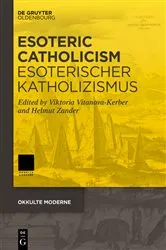 Book cover of Esoteric Catholicism / Esoterischer Katholizismus by Viktoria Vitanova-Kerber