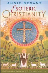 Book cover of Esoteric Christianity (2nd ed.) by Annie Besant