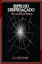 Book cover of Espelho Despedaçado by A.L. Butcher