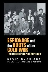 Book cover of Espionage and the Roots of the Cold War by David McKnight