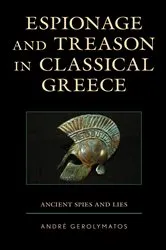 Book cover of Espionage and Treason in Classical Greece by André Gerolymatos