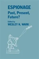 Book cover of Espionage: Past, Present and Future? by Wesley K. Wark