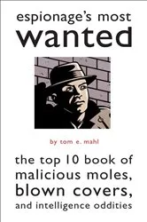 Book cover of Espionage's Most Wanted by Thomas E Mahl