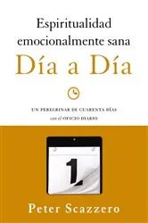 Book cover of Espiritualidad emocionalmente sana - Día a día by Peter Scazzero