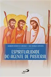 Book cover of Espiritualidade do Agente de Pastoral by Humberto Robson de Carvalho