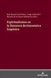 Book cover of Espiritualismos en la literatura decimonónica hispánica by José Manuel Goñi Pérez