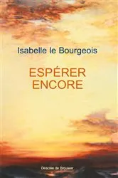 Book cover of Espérer encore by Isabelle Le Bourgeois