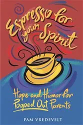 Book cover of Espresso for Your Spirit by Pam Vredevelt