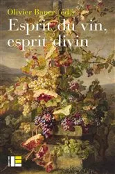 Book cover of Esprit du vin, esprit divin by Olivier Bauer