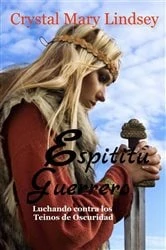 Book cover of Espíritu Guerrero luchando contra los reinos de oscuridad by Crystal Mary Lindsey