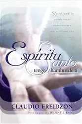 Book cover of Espíritu Santo, tengo hambre de ti - edición revisada by Claudio Freidzon