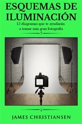 Book cover of Esquemas de Iluminación: 15 diagramas que te ayudarán a tomar una gran fotografía by James Christiansen