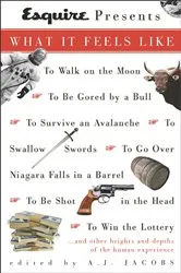 Book cover of Esquire Presents: What It Feels Like by A.J. Jacobs