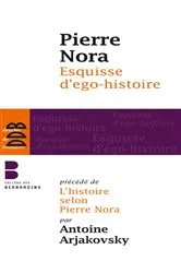 Book cover of Esquisse d'ego-histoire by Pierre Nora