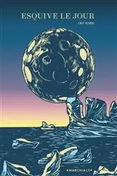 Book cover of Esquive le jour by Jay Kirk