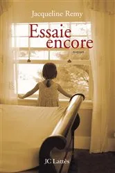Book cover of Essaie encore by Jacqueline Remy