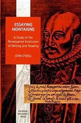 Book cover of Essaying Montaigne by John O’Neill