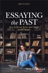 Book cover of Essaying the Past (4th ed.) by Jim Cullen