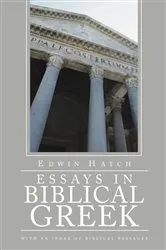 Book cover of Essays in Biblical Greek by Edwin Hatch