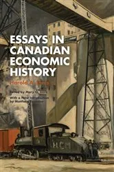 Book cover of Essays in Canadian Economic History by Harold A. Innis