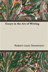 Book cover of Essays in the Art of Writing by Robert Louis Stevenson