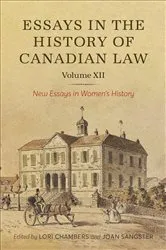 Book cover of Essays in the History of Canadian Law, Volume XII by Lori Chambers