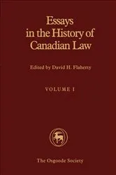 Book cover of Essays in the History of Canadian Law by George Blaine Baker