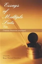 Book cover of Essays of Multiple Sorts ~~Two~~ by Bruce Howard Hamilton