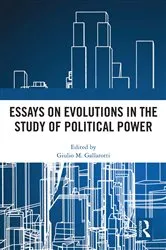Book cover of Essays on Evolutions in the Study of Political Power by Giulio M. Gallarotti