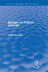Book cover of Essays on Fiction 1971-82 (Routledge Revivals) by Sir Frank Kermode