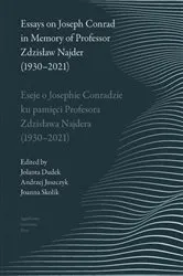 Book cover of Essays on Joseph Conrad in Memory of Prof. Zdzisław Najder (1930-2021). Eseje o Josephie Conradzie ku pamięci Prof. Zdzisława Najdera (1930-2021) by Andrzej Juszczyk